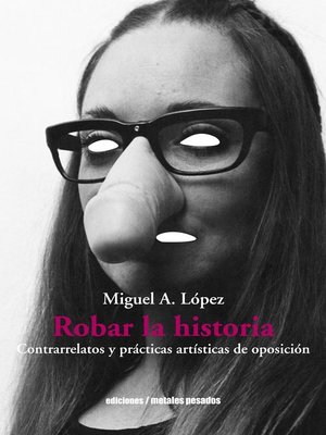 cover image of Robar la historia